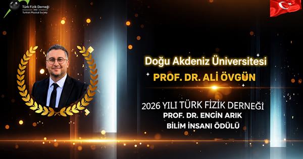 EMU Academic Prof. Dr. Ali Övgün Receives 2026 Prof. Dr. Engin Arık Scientist Award