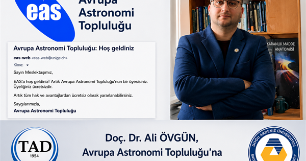 Doç. Dr. Ali Övgün, Avrupa Astronomi Derneği Üyeliğine Kabul Edildi
